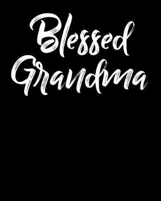 Grandma: Journal, Notebook, And Diary Note Book