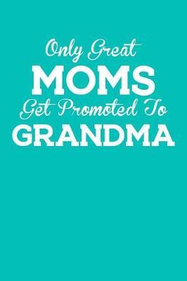 Grandma: Teal Turquoise Journal, Notebook, And Diary Note Book