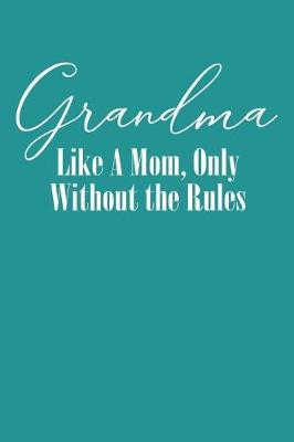 Grandma: Teal Turquoise Journal, Notebook, And Diary Note Book