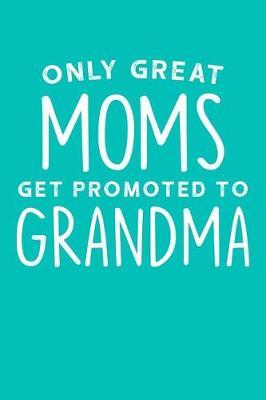 Grandma: Teal Turquoise Journal, Notebook, And Diary Note Book