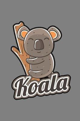 Koala: With a matte, full-color soft cover, this lined notebook It is the ideal size 6x9 inch, 110 pages to write in. It makes an excellent gift as well