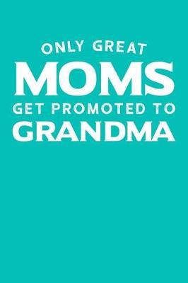 Grandma: Teal Turquoise Journal, Notebook, And Diary Note Book