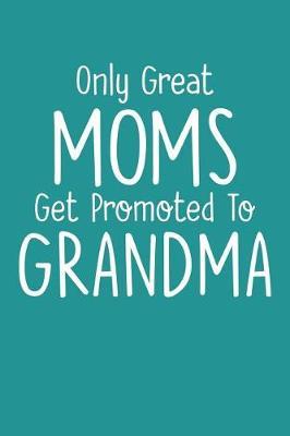 Grandma: Teal Turquoise Journal, Notebook, And Diary Note Book