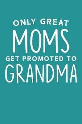 Grandma: Teal Turquoise Journal, Notebook, And Diary Note Book