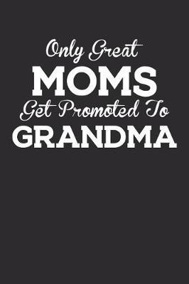 Grandma: Journal, Notebook, And Diary Note Book