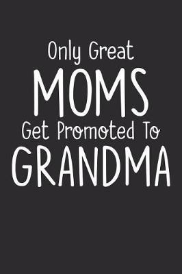 Grandma: Journal, Notebook, And Diary Note Book