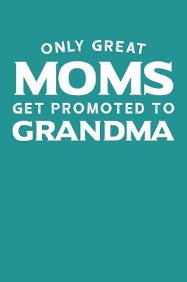 Grandma: Teal Turquoise Journal, Notebook, And Diary Note Book