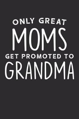 Grandma: Journal, Notebook, And Diary Note Book