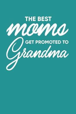 Grandma: Teal Turquoise Journal, Notebook, And Diary Note Book