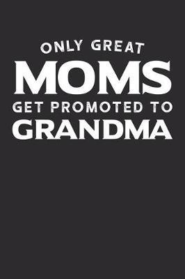 Grandma: Journal, Notebook, And Diary Note Book