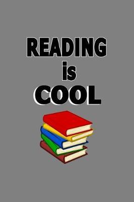 Reading Is Cool: With a matte, full-color soft cover, this lined notebook It is the ideal size 6x9 inch, 110 pages to write in. It makes an excellent gift as well