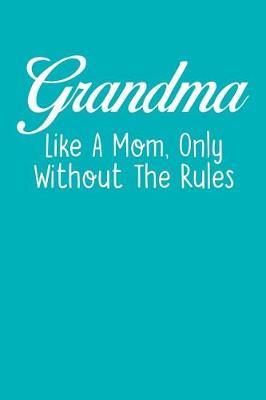 Grandma: Teal Turquoise Journal, Notebook, And Diary Note Book