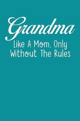 Grandma: Teal Turquoise Journal, Notebook, And Diary Note Book