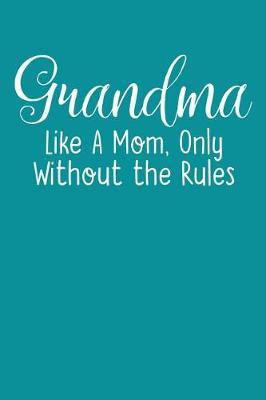 Grandma: Teal Turquoise Journal, Notebook, And Diary Note Book
