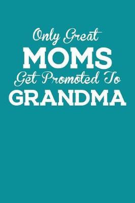 Grandma: Teal Turquoise Journal, Notebook, And Diary Note Book