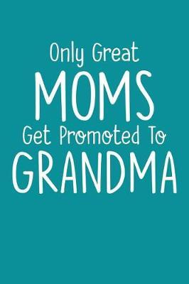 Grandma: Teal Turquoise Journal, Notebook, And Diary Note Book