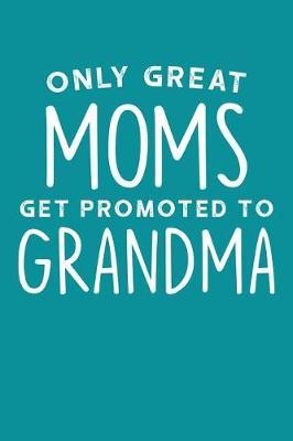 Grandma: Teal Turquoise Journal, Notebook, And Diary Note Book