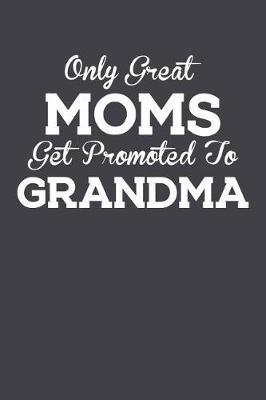 Grandma: Journal, Notebook, And Diary Note Book