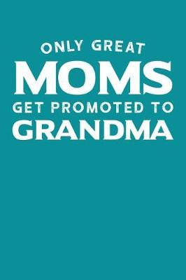 Grandma: Teal Turquoise Journal, Notebook, And Diary Note Book