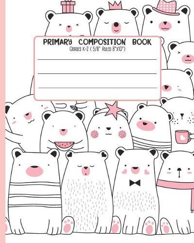 Primary Composition Book: Grades K-2 ( 5/8 Ruled 8x17 ) With Story Space and Dotted Mid Line