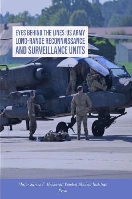 Eyes Behind the Lines: US Army Long-Range Reconnaissance and Surveillance Units