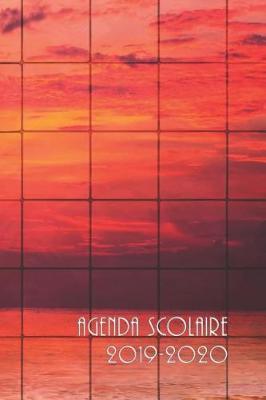 Agenda Scolaire 2019-2020: PERSONNEL ENSEIGNANT - PLANIFICATEUR COMPLET - CALENDRIERS MENSUELS - SEMAINIERS - HORAIRES, REUNIONS, LECTURES, BUDGET, VACANCES, BOTTIN, JOURNAL DE BORD (Illustration: coucher de soleil sur la mer)