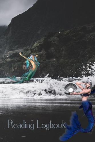 Reading Logbook: Fantasy Beach Mermaids Cover Reading Log For Kids and Teens Track, Rate, Review, and Logbook Reads Record Favourite Books Perfect Gift Book Enthusiasts, Book Lovers and Bookworms