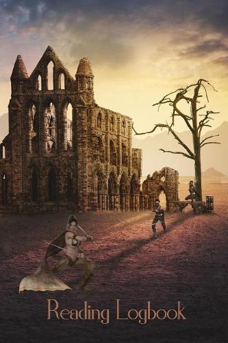 Reading Logbook: Fantasy Castle Warriors Girls Cover Reading Log For Kids and Teens Track, Rate, Review, and Logbook Reads Record Favourite Books Perfect Gift Book Enthusiasts, Book Lovers and Bookworms