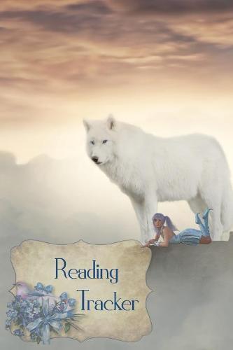Reading Tracker: Fantasy White wolf Cover Reading Log For Kids and Teens Track, Rate, Review, and Logbook Reads Record Favourite Books Perfect Gift Book Enthusiasts, Book Lovers and Bookworms