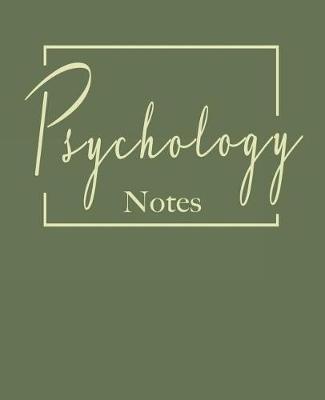 Psychology notes: College ruled composition notebook. 9.75 x 7.5, 140 pages