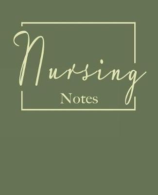 Nursing notes: College ruled composition notebook. 9.75 x 7.5, 140 pages