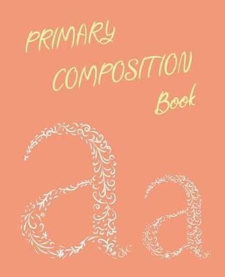 Primary Composition Book: Learn To Write Notebook/Journal - Grades K-2 School Exercise Book Dotted Midline and Thick Baseline 100 Story Pages 7.5 in x 9.25 in, 19.05 x 23.495 cm
