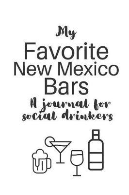 My Favorite New Mexico Bars: A journal for social drinkers