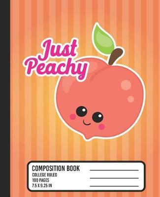 Just Peachy Composition Book: COLLEGE RULED School Notebook. Cute Peach Kawaii Blank Lined Journal with Orange Stripes