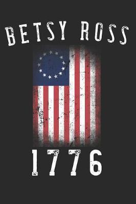 Betsy Ross 1776: American Flag Notebook Patriotic Vintage Distressed USA Flag Protest Blank Lined Composition Book Diary Journal For Patriots, Rebels & American Lover - Back To School History Class - Circle Arrangement Of 13 Stars & Colonies