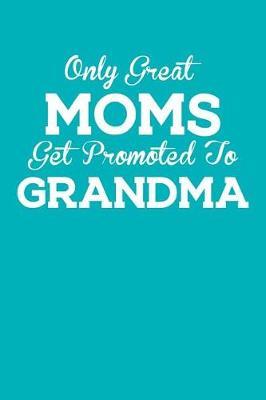 Grandma: Teal Turquoise Journal, Notebook, And Diary Note Book