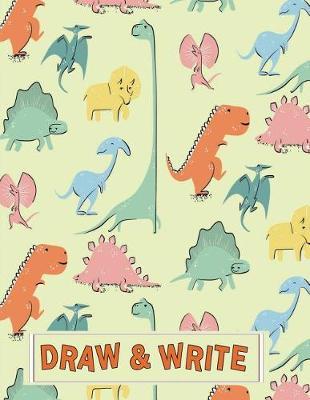 Draw and Write Journal for Girls & Boys: Primary Story Paper Notebook for Kindergarten Kids - Dinosaurs