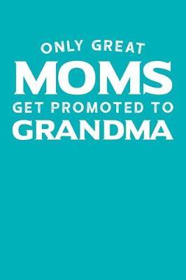 Grandma: Teal Turquoise Journal, Notebook, And Diary Note Book