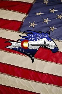 US Navy Submarine USS Colorado (SSN 788) Crest Badge Journal: Take Notes, Write Down Memories in this 150 Page Lined Journal