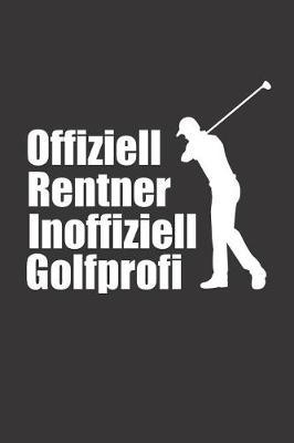 Golf Log Buch: Golf Score Journal I Golf Score Notizbuch I Notizbuch fur Golfer mit Vorlagen fur 53 Game Scores