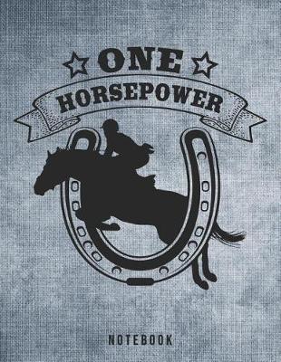 One Horsepower Notebook: Horse Show Jumping
