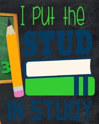 I Put the Stud in Study: Student Planner and School Calendar