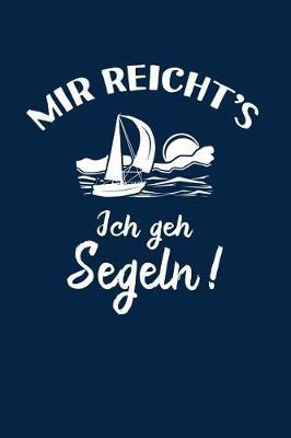 Segler: Ich geh Segeln!: Notizbuch / Notizheft fur Segel-Boot A5 (6x9in) liniert mit Linien