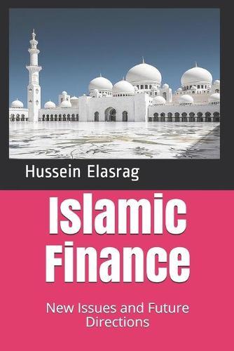Islamic Finance: New Issues and Future Directions