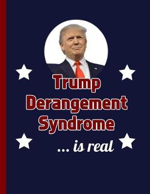 Trump Derangement Syndrome ... is real: KAG MAGA 8.5 x 11 Make America Great Again Notebook Q anon Journal Planner Doodling Scrapbook Trumpster POTUS patriot paper pad support Red Republican - God Bless America