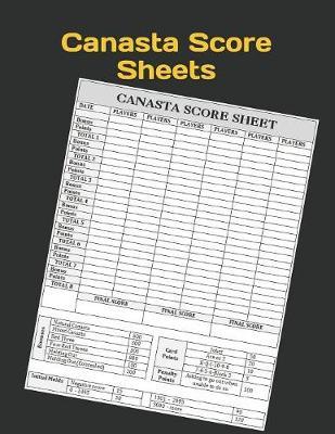 Canasta Score Sheets: Canasta Blank Score Sheet Notebook - American Canasta Score Pads - Playing Card Game Scoring Card Notebook - Game Record Keeper Notebook - Point Reference on Scoring Pad - Score Keeping Book - 110 Pages