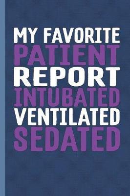My Favorite Patient Report: Blank Lined Notebook Journal for Nurse