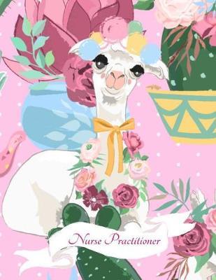 Nurse Practitioner: 12 Month Weekly Planner - Track Goals, To-Do-Lists, Birthdays - Work Agenda Calendar