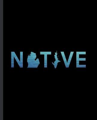 Native: A Journal For Beach and Lake Loving MI Residents and Michiganders.