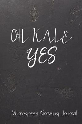 Oh Kale Yes: Microgreen Growing Journal